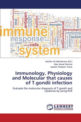 Immunology, Physiology and Molecular that causes of T.gondii infection