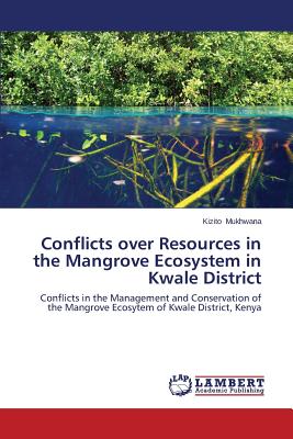 غلاف كتاب Conflicts over Resources in the Mangrove Ecosystem in Kwale District