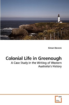 Colonial Life in Greenough