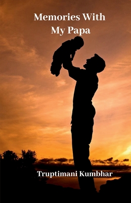 غلاف كتاب Memories With My Papa