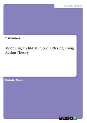 Modelling an Initial Public Offering Using Action Theory