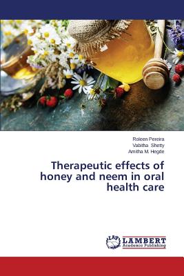 Therapeutic effects of honey and neem in oral health care