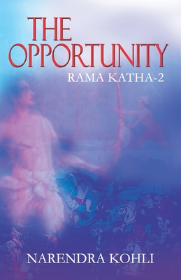 The Opportunity Rama Katha II