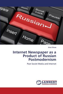 غلاف كتاب Internet Newspaper as a Product of Russian Postmodernism