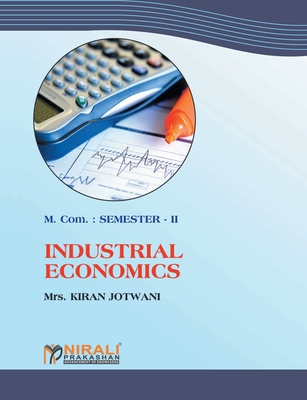 غلاف كتاب Industrial Economics (M.Com. Part I : Sem. II)