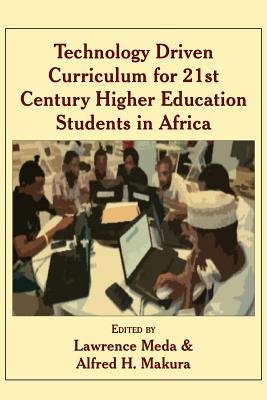 Technology Driven Curriculum for 21st Century Higher Education Students in Africa