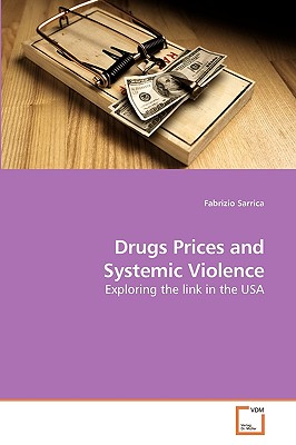 غلاف كتاب Drugs Prices and Systemic Violence