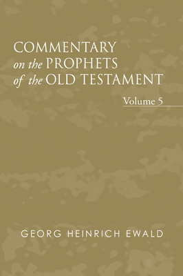 Commentary on the Prophets of the Old Testament, Volume 5