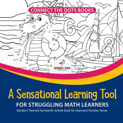 Connect the Dots Books. A Sensational Learning Tool for Struggling Math Learners. Random Themed Numberific Activity Book for Improved Number Sense