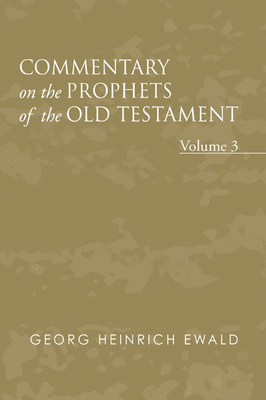 Commentary on the Prophets of the Old Testament, Volume 3