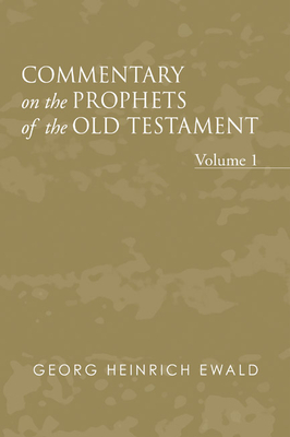 Commentary on the Prophets of the Old Testament, Volume 1