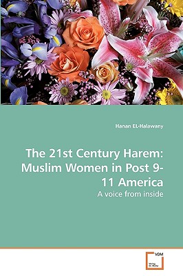 The 21st Century Harem: Muslim Women in Post 9-11 America