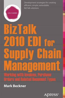 BizTalk 2013 EDI for Supply Chain Management : Working with Invoices, Purchase Orders and Related Document Types