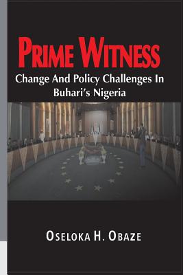 Prime Witness: Change and Policy Challenges in Buhari