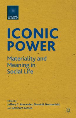 غلاف كتاب Iconic Power: Materiality and Meaning in Social Life
