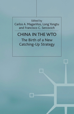 China in the WTO : The Birth of a New Catching-Up Strategy