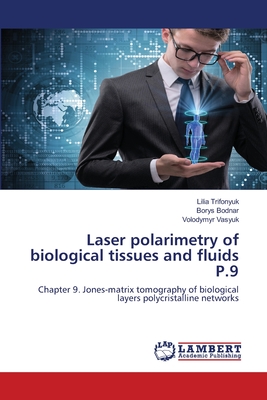 Laser polarimetry of biological tissues and fluids P.9