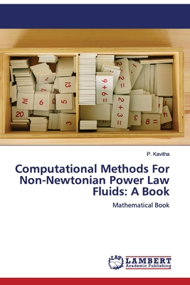Computational Methods For Non-Newtonian Power Law Fluids: A Book