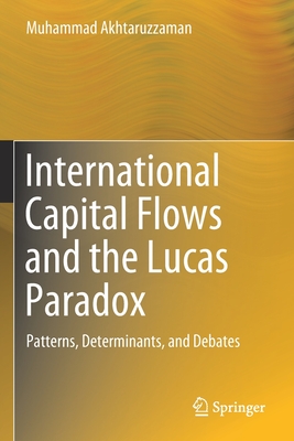 International Capital Flows and the Lucas Paradox : Patterns, Determinants, and Debates