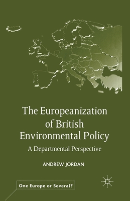 The Europeanization of British Environmental Policy : A Departmental Perspective