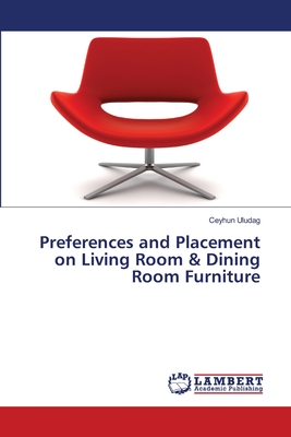 Preferences and Placement on Living Room & Dining Room Furniture