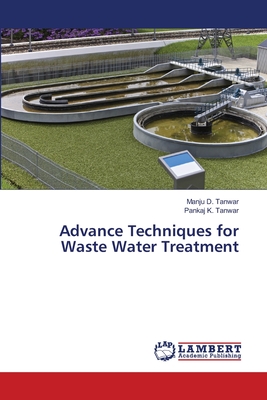 Advance Techniques for Waste Water Treatment