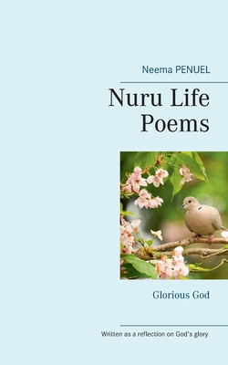 Nuru Life Poems:Glorious God