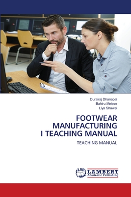 FOOTWEAR MANUFACTURING I TEACHING MANUAL