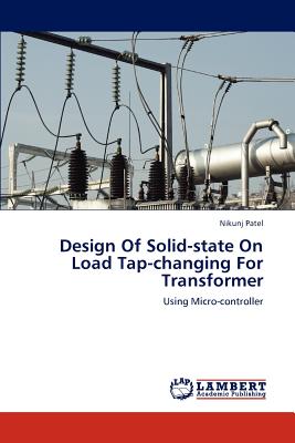 Design of Solid-State on Load Tap-Changing for Transformer