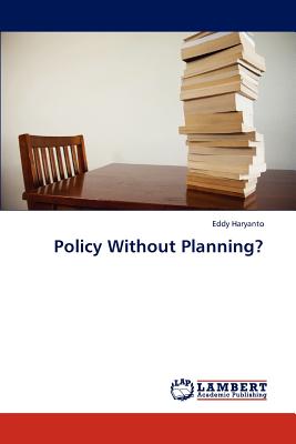 غلاف كتاب Policy Without Planning?