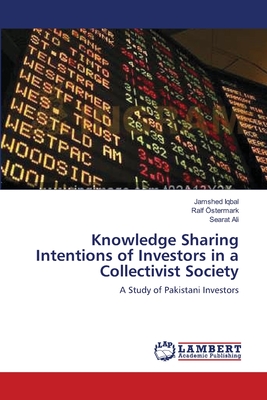 Knowledge Sharing Intentions of Investors in a Collectivist Society