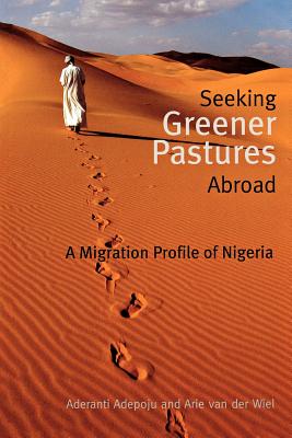 Seeking Greener Pastures Abroad. A Migration Profile of Nigeria