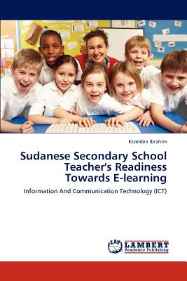 غلاف كتاب Sudanese Secondary School Teacher's Readiness Towards E-Learning