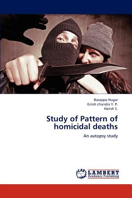 Study of Pattern of Homicidal Deaths