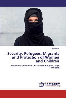 غلاف كتاب Security, Refugees, Migrants and Protection of Women and Children