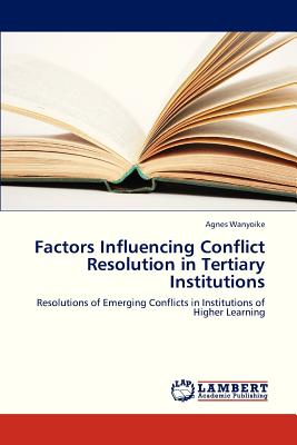 غلاف كتاب Factors Influencing Conflict Resolution in Tertiary Institutions
