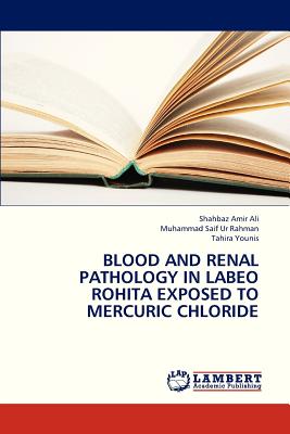 Blood and Renal Pathology in Labeo Rohita Exposed to Mercuric Chloride