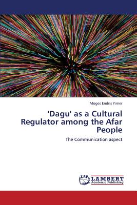 غلاف كتاب 'Dagu' as a Cultural Regulator Among the Afar People