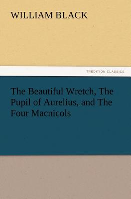 The Beautiful Wretch, the Pupil of Aurelius, and the Four Macnicols