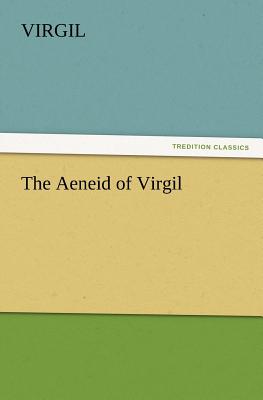 The Aeneid of Virgil