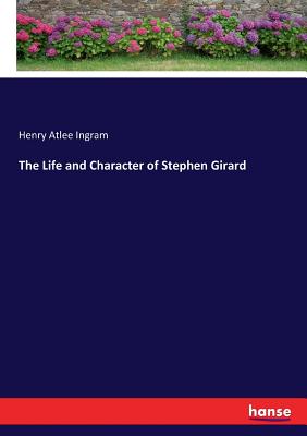 غلاف كتاب The Life and Character of Stephen Girard