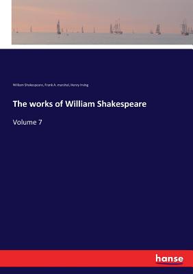The works of William Shakespeare:Volume 7