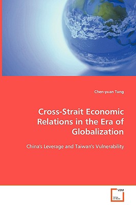 Cross-Strait Economic Relations in the Era of Globalization