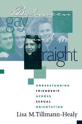 Between Gay and Straight: Understanding Friendship Across Sexual Orientation