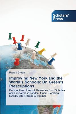 غلاف كتاب Improving New York and the World's Schools: Dr. Green's Prescriptions