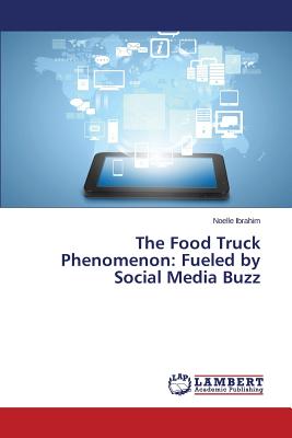 غلاف كتاب The Food Truck Phenomenon: Fueled by Social Media Buzz
