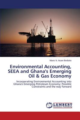 Environmental Accounting, SEEA and Ghana