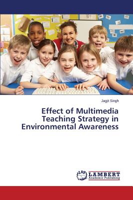 Effect of Multimedia Teaching Strategy in Environmental Awareness