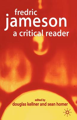 Fredric Jameson: A Critical Reader