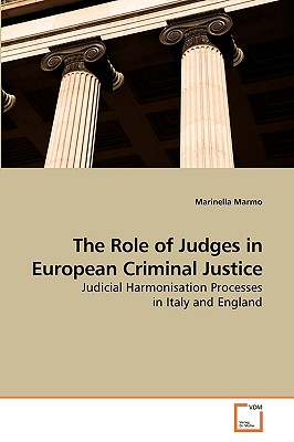 The Role of Judges in European Criminal Justice